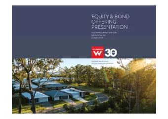 EQUITY &amp; BOND  OFFERING  PRESENTATION  VILLA WORLD LIMITED  (ASX: VLW)  ABN 38 117 546 326  22