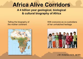 Africa Alive Corridors  A 4 billion year geological, biological  &amp; cultural biography of Africa