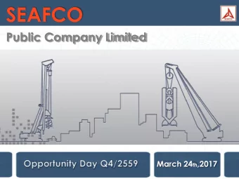 SEAFCO  Public Company Limited March 24 th ,2017  Agenda  Busine  iness  ss  Over  ervie  view