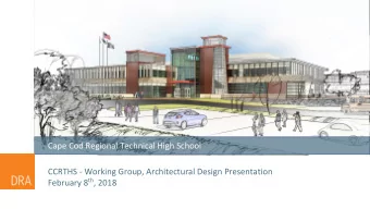 Cape Cod Regional Technical High School  CCRTHS - Working Group, Architectural Design Presentation