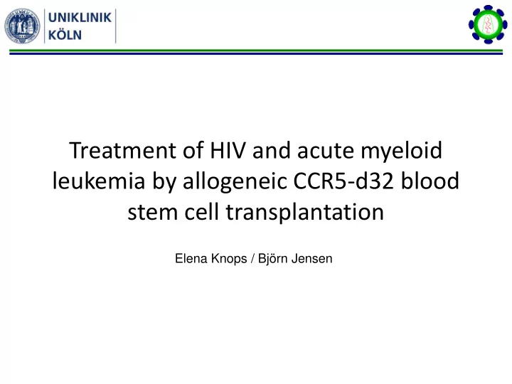 treatment of hiv and acute myeloid leukemia by allogeneic