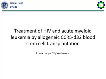 Treatment of HIV and acute myeloid  leukemia by allogeneic CCR5-d32 blood  stem cell