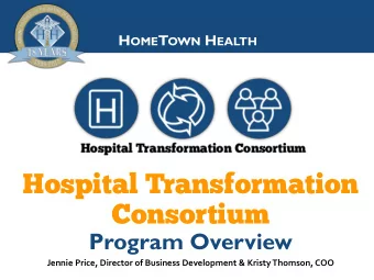 Consortium  Program Overview  Jennie Price, Director of Business Development &amp; Kristy Thomson,