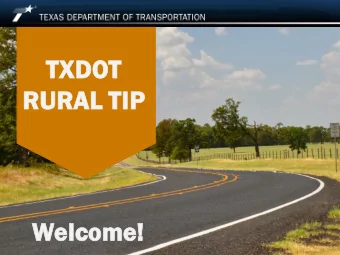 TXDOT  T  RU  RURAL TIP  Wel  elcom  ome!  e!  2021-2024 Rural TIP  RURAL TRANSPORTATION