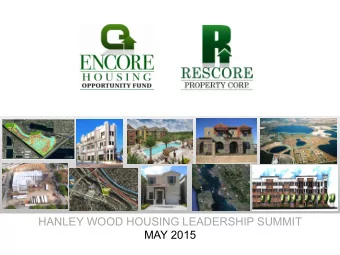 HANLEY WOOD HOUSING LEADERSHIP SUMMIT  MAY 2015  Agenda  Introduction I.  Fund I Investment: