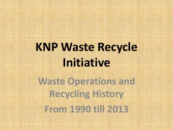 Initiative  Waste Operations and  Recycling History  From 1990 till 2013  Skukuza waste site prior