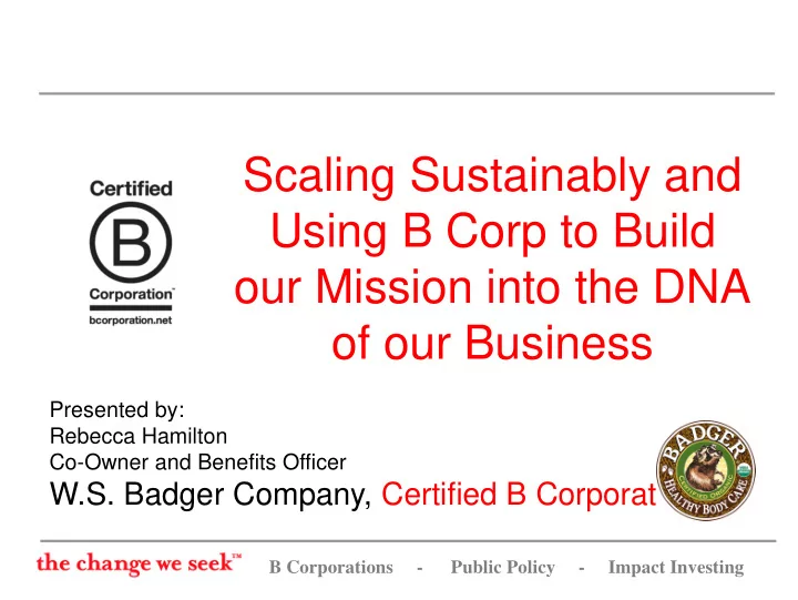 scaling sustainably and using b corp to build our mission