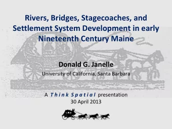 Nineteenth Century Maine  Donald G. Janelle  University of California, Santa Barbara A T h i n k  S