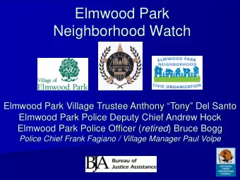 Elmwood Park  Neighborhood Watch  Elmwood Park Village Trustee Anthony Tony Del Santo