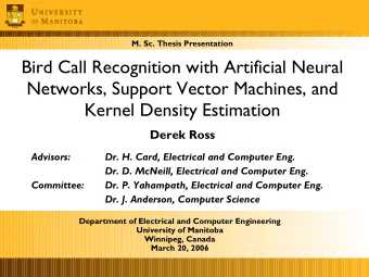 Bird Call Recognition with Artificial Neural  Networks, Support Vector Machines, and  Kernel