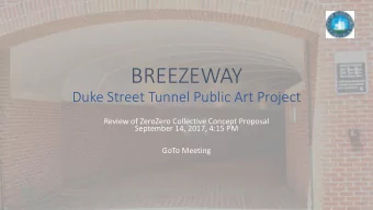 BREEZEWAY  Duke Street Tunnel Public Art Project  Review of ZeroZero Collective Concept Proposal