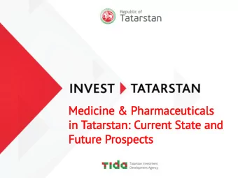 Future  re Prosp  ospects  cts  invest.tatarstan.ru Content Overview of the Russian market Key