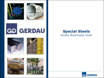 Special Steels  India Business Unit  1. Gerdau Group  2. Special Steels Business Unit  3. India