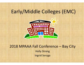 Early/Middle Colleges (EMC) 2018 MPAAA Fall Conference  Bay City Holly Strong Ingrid Seruga