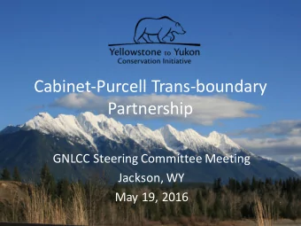 Cabinet-Purcell  Trans-boundary    Partnership  GNLCC  Steering  Committee