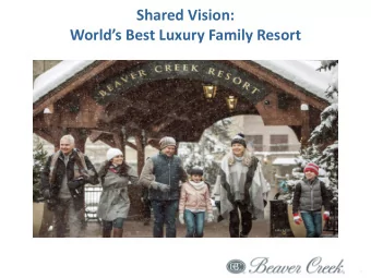 Shared Vision:  Worlds Best Luxury Family Resort  1  Vision: Worlds Best Luxury Family Resort