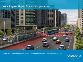 York Region Rapid Transit Corporation  Markham Development Services Committee Update | September