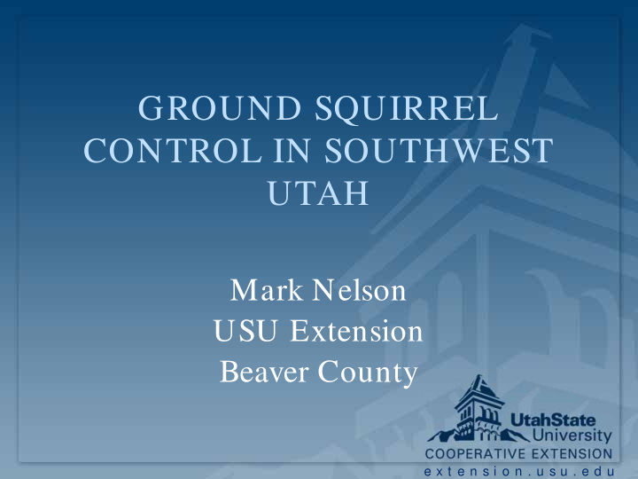 ground squirrel control in southwest utah
