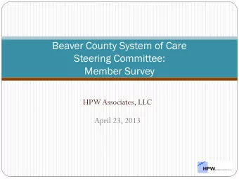 Beaver County System of Care  Steering Committee:  Member Survey  HPW Associates, LLC  April 23,