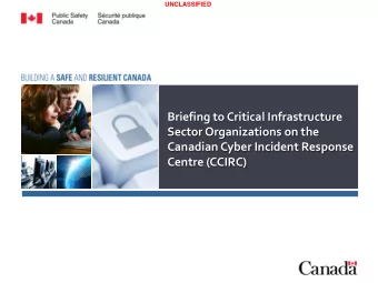 Canadian Cyber Incident Response  Centre (CCIRC)  UNCLASSIFIED Cyber in the News  1