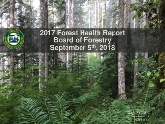 2017 Forest Health Report  Board of Forestry September 5 th , 2018  AGENDA ITEM A  Attachment 05