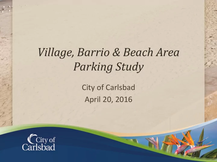 village barrio beach area