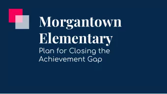 Morgantown  Elementary  Plan for Closing the  Achievement Gap  M E  S  M E  S  Observations