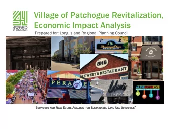 Economic Impact Analysis  Prepared for: Long Island Regional Planning Council E CONOMIC AND R EAL E
