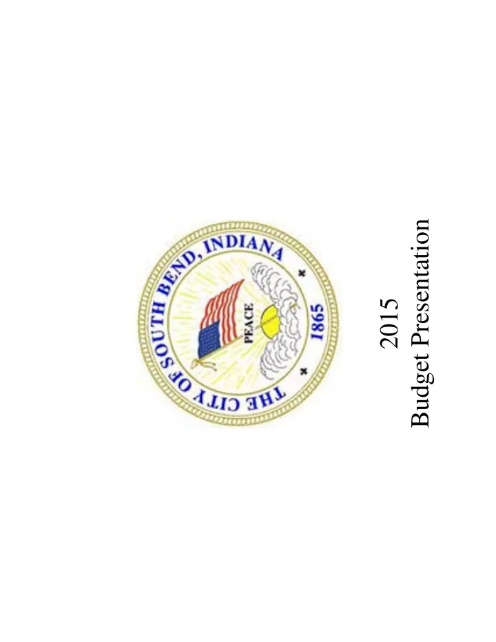 budget presentation 2015 moving south bend forward we