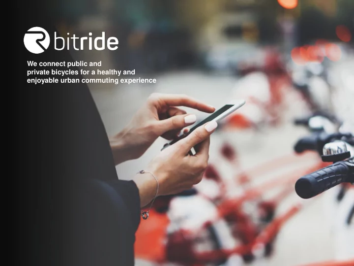 we connect public and private bicycles for a healthy and