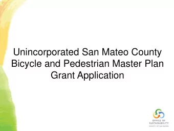Unincorporated San Mateo County  Bicycle and Pedestrian Master Plan  Grant Application  Caltrans