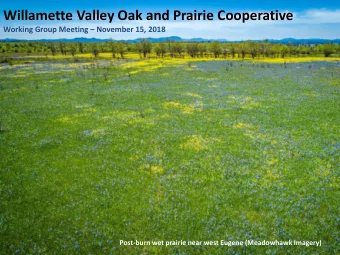 Willamette Valley Oak and Prairie Cooperative  Working Group Meeting  November 15, 2018