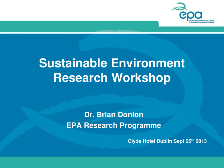 sustainable environment research workshop dr brian donlon
