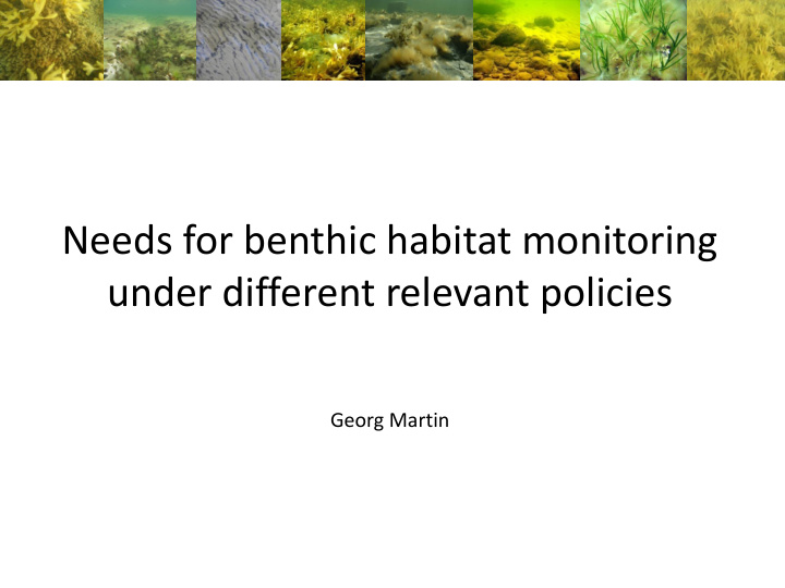 needs for benthic habitat monitoring