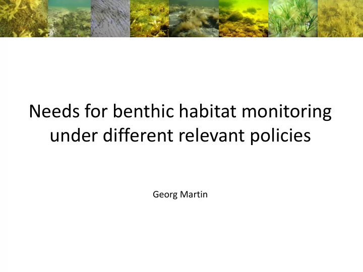 needs for benthic habitat monitoring