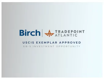 U S C I S  E X E M P L A R  A P P R O V E D  E B - 5  I N V E S T M E N T  O P P O R T U N I T Y
