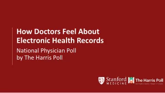 How Doctors Feel About  Electronic Health Records  National Physician Poll  by The Harris Poll  1
