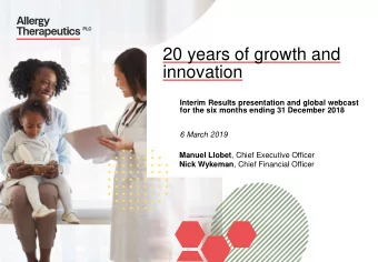 20 years of growth and  innovation  Interim Results presentation and global webcast  for the six