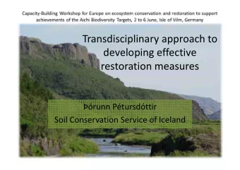 Transdisciplinary approach to  developing effective  restoration measures  runn Ptursdttir