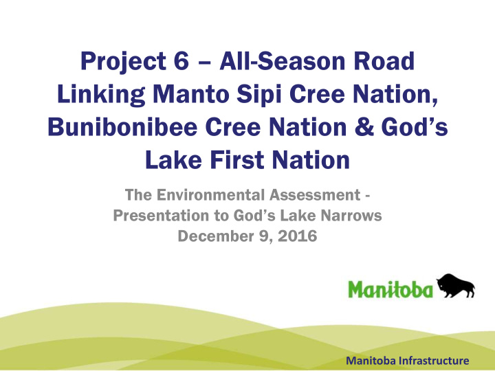 project 6 all season road linking manto sipi cree nation