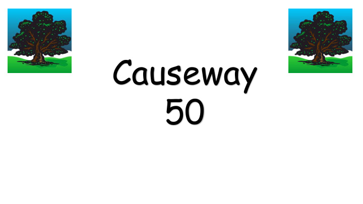 causeway 50