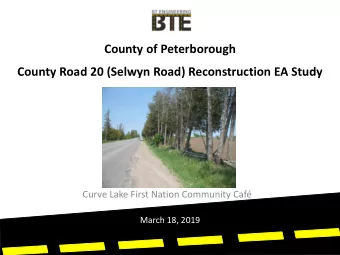 County of Peterborough  County Road 20 (Selwyn Road) Reconstruction EA Study  Curve Lake First