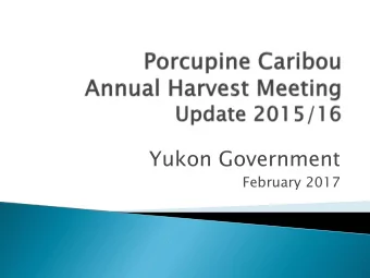 Yukon Government  February 2017  Licensed hunters (Resident and Non-  Resident):  restricted