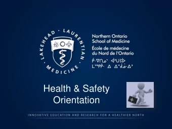 Orientation  Health &amp; Safety Policy   Demonstrates NOSMs commitment to Health &amp;