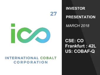 CSE: CO  Frankfurt : 42L  US: COBAF-Q  FORWARD LOOKING STATEMENTS  Certain statements included in