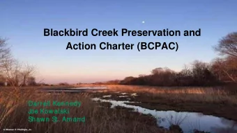 Blackbird Creek Preservation and  Action Charter (BCPAC)  Darrel  ell Ken  enned  edy  J  oe  oe