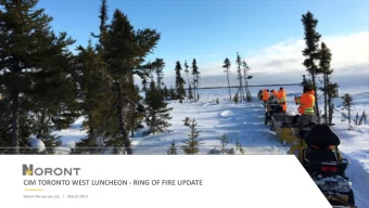 CIM TORONTO WEST LUNCHEON - RING OF FIRE UPDATE  Noront Resources Ltd.   |   March 2019  1