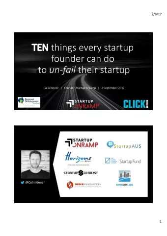 TEN things every startup  TE  founder can do to un-fail their startup  Colin Kinner   |   Founder,