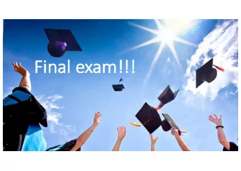 Fi  Final ex  exam!!!  !!!  Choose your thesis project and reference professor (RF) and do a
