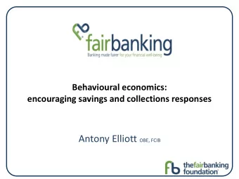 Todays agenda  How to influence financial well-being  Savings  credit unions building